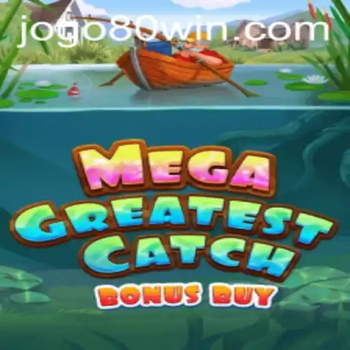 Unveiling MegaGreatestCatchBonusBuy: Your Ultimate Fishing Adventure with 80win Strategy